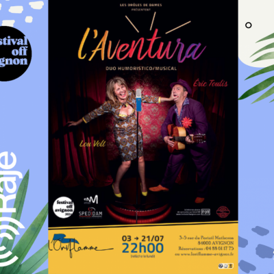 RAJE FAIT SON FESTIVAL JOUR 5 : L’AVENTURA / LOU VOLT, ERIC THOULIS